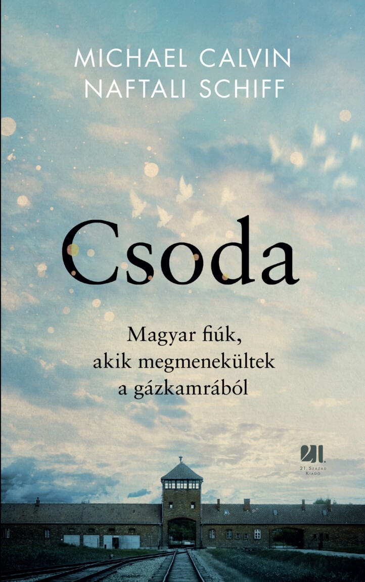 Csoda - Magyar Fiúk, Akik Megmenekültek A Gázkamrából