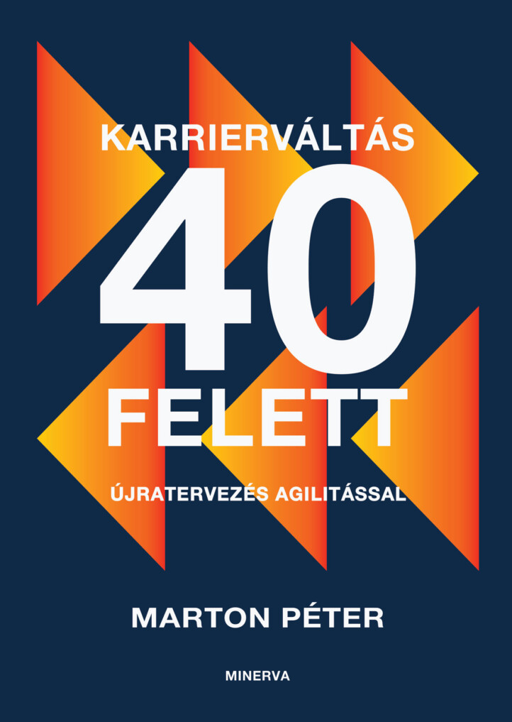 Karrierváltás 40 Felett - Újratervezés Agilitással