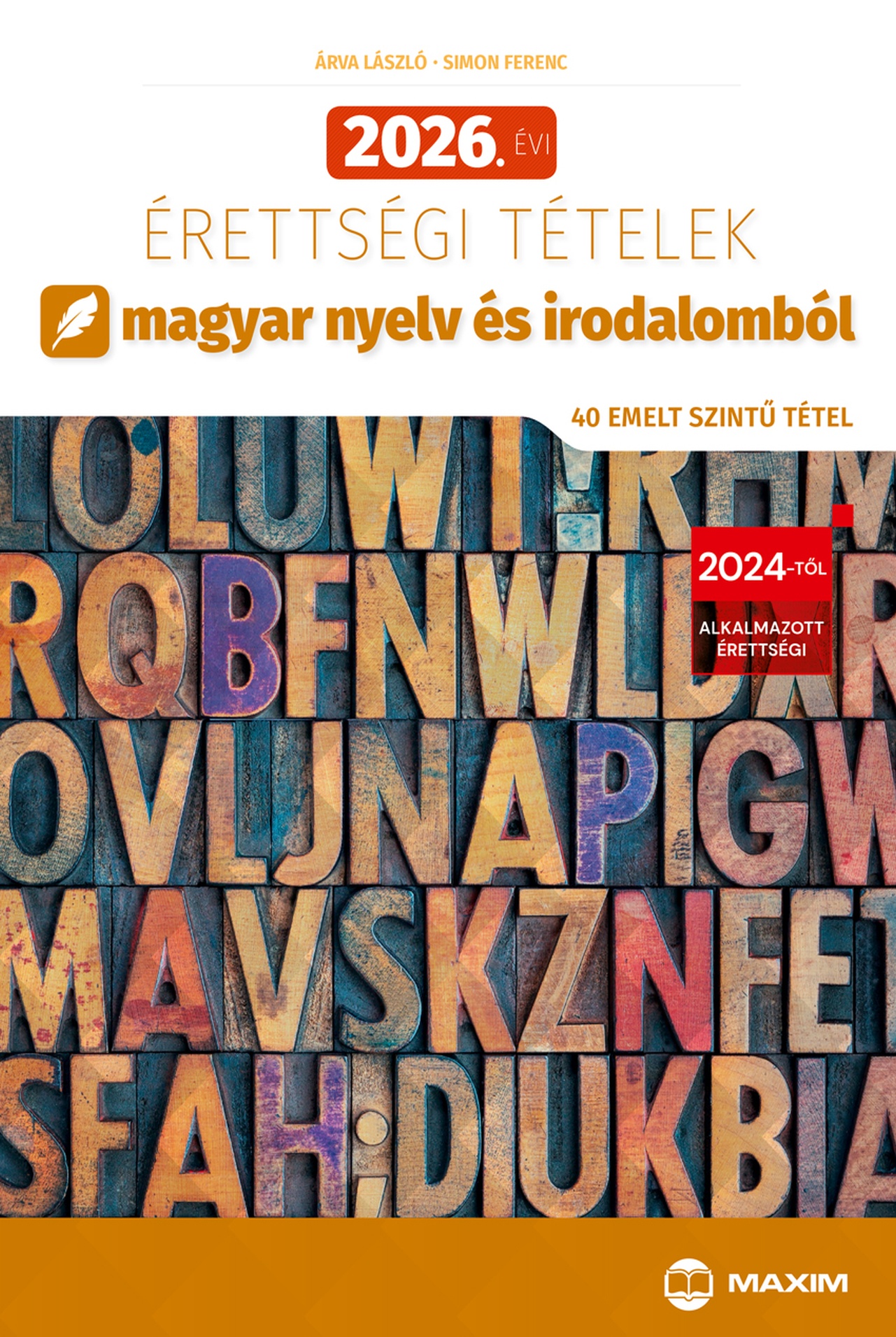 2026. Évi Érettségi Tételek Magyar Nyelv És Irodalomból (40 Emelt Szintű Tétel)