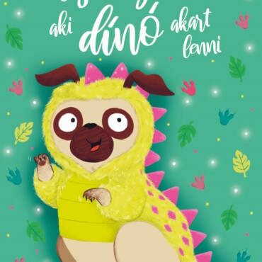 A Kiskutya, Aki Dinó Akart Lenni