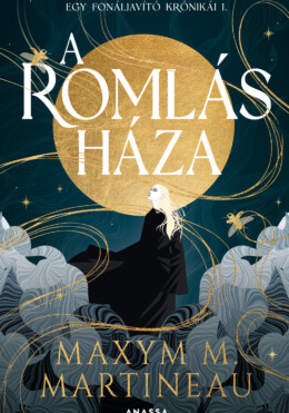 A Romlás Háza - Egy Fonáljavító Krónikái 1.