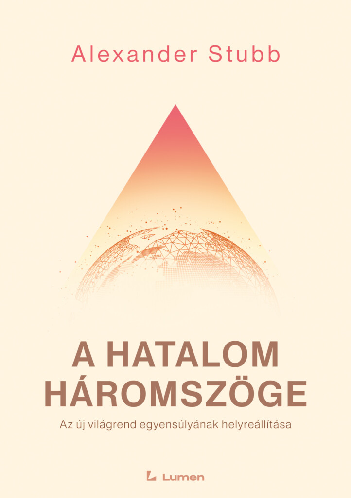 A Hatalom Háromszöge - Az Új Világrend Egyensúlyának Helyreállítása