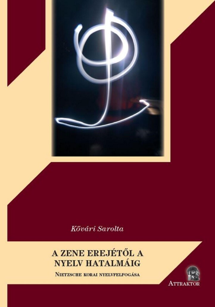 A Zene Erejétől A Nyelv Hatalmáig - Nietzsche Korai Nyelvfelfogása
