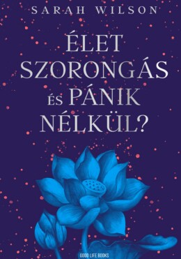 Élet Szorongás És Pánik Nélkül?