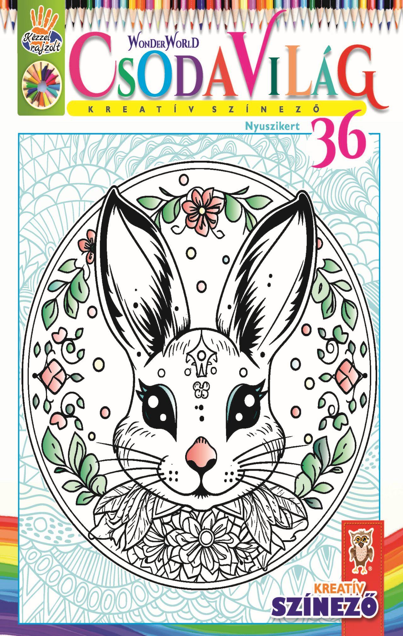 Csodavilág Kreatív Színező 36. - Nyuszikert