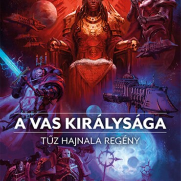 A Vas Királysága - Tűz Hajnala Regény