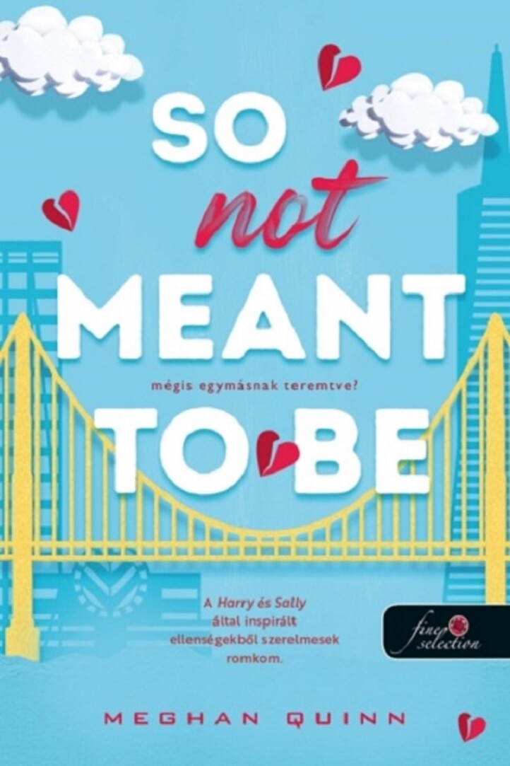 So Not Meant To Be - Mégis Egymásnak Teremtve?