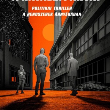 A Hatalom Árvái - Politikai Thriller A Rendszerek Árnyékában