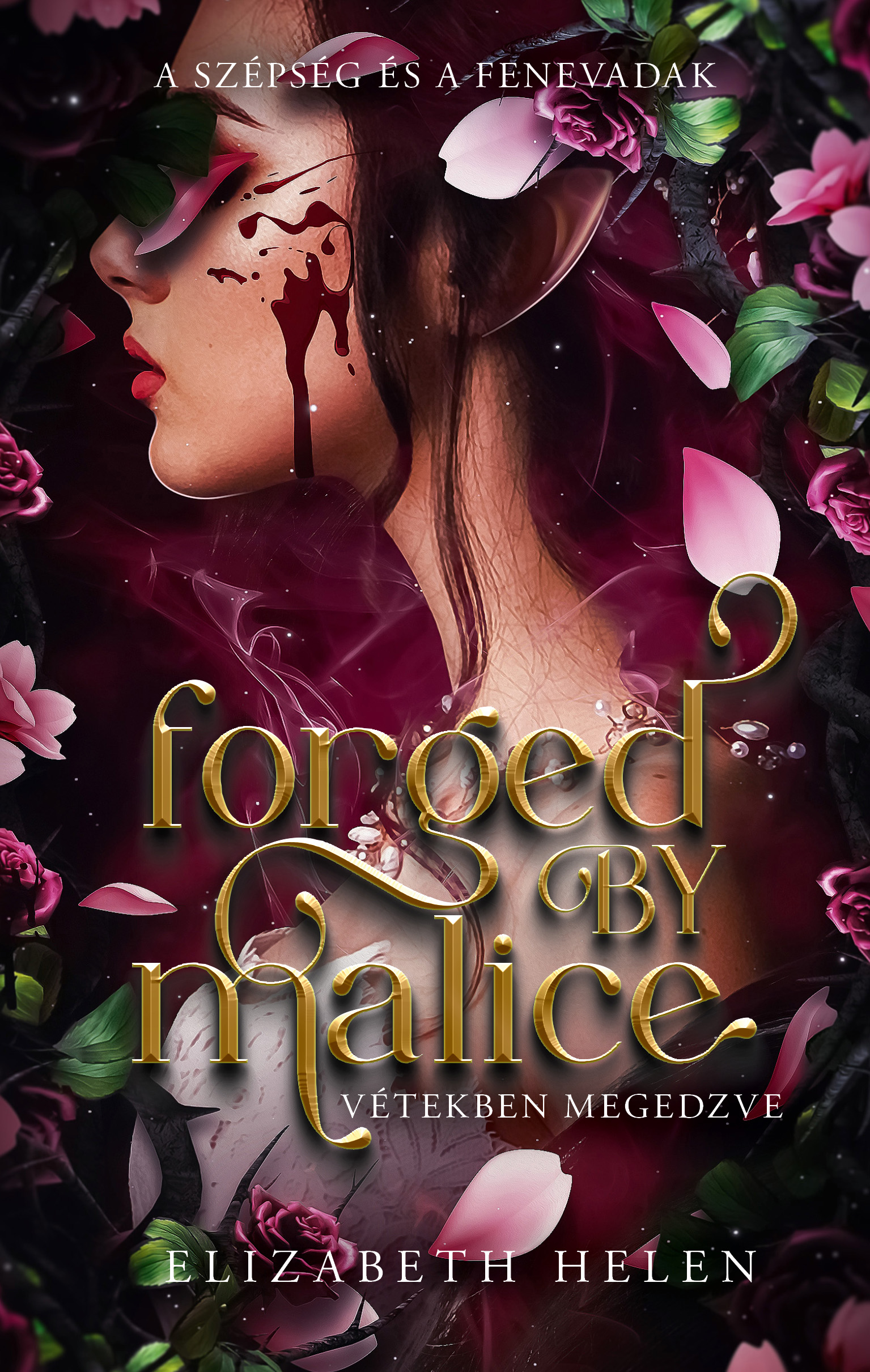 Forged By Malice - Vétekben Megedzve- Szépség És A Fenevadak (Élfestett)