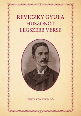 Reviczky Gyula Huszonöt Legszebb Verse