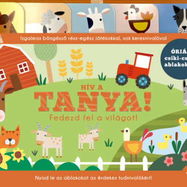 Hív A Tanya! - Fedezd Fel A Világot! ( Óriás Csiki-Csuki Ablakokkal)