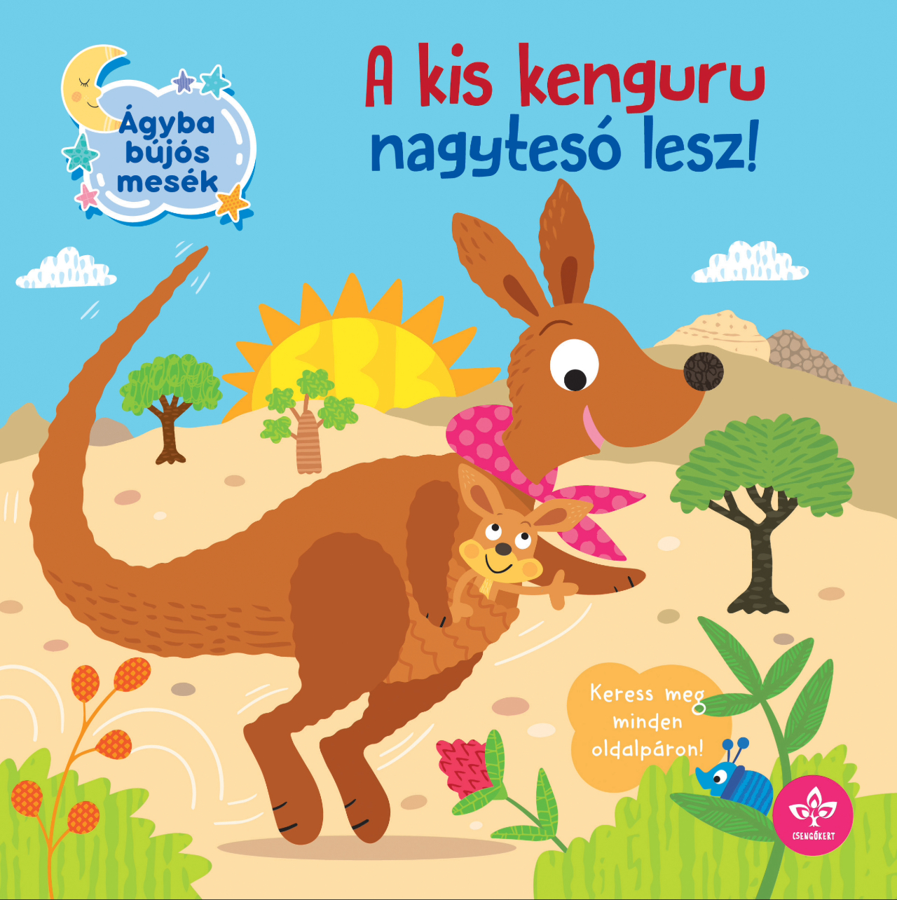 A Kis Kenguru Nagytesó Lesz! (Ágyba Bújós Mesék)