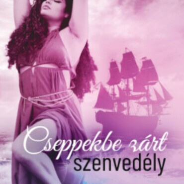 Cseppekbe Zárt Szenvedély