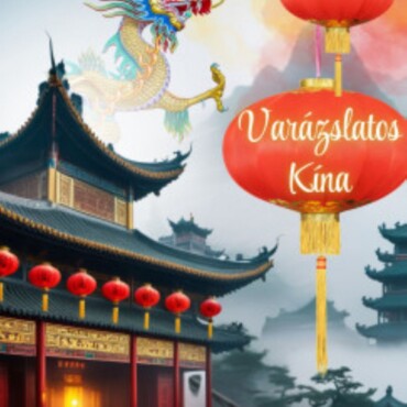 Tanulj Játszva Kínaiul! - Varázslatos Kína