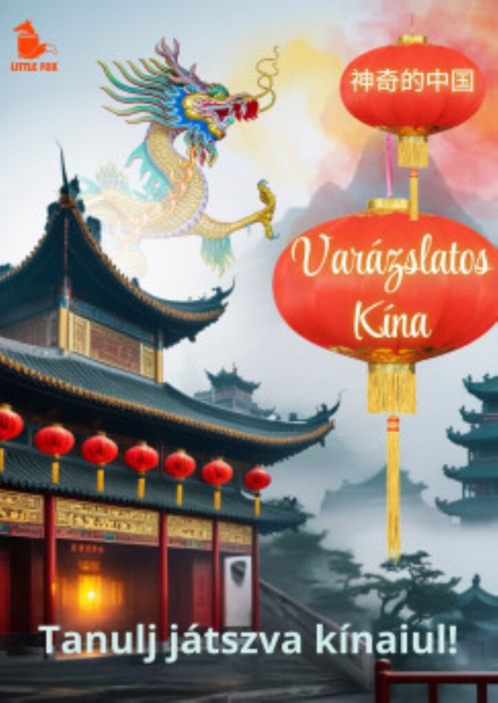 Tanulj Játszva Kínaiul! - Varázslatos Kína