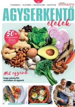 Agyserkentő Ételek - Gasztro Bookazine 2026/1.