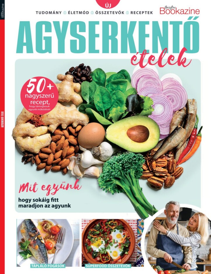 Agyserkentő Ételek - Gasztro Bookazine 2026/1.