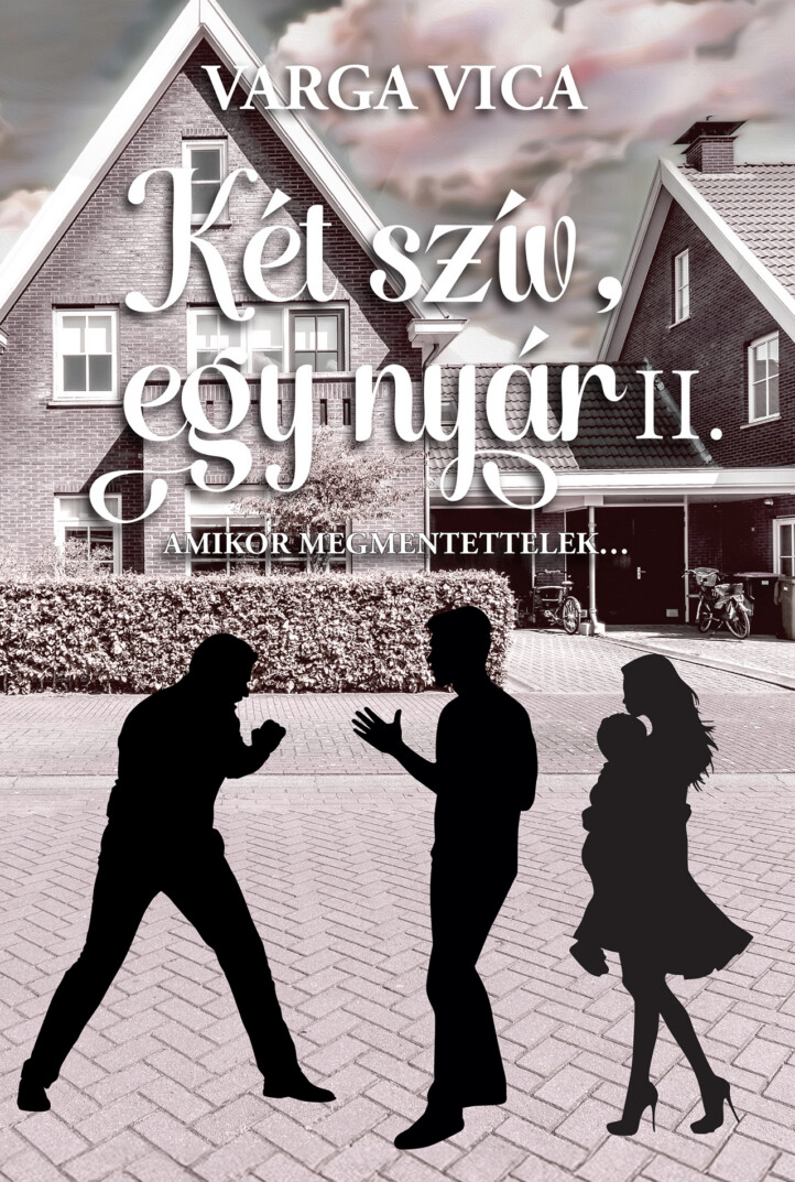 Két Szív, Egy Nyár Ii. - Amikor Megmentettelek...