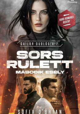 Sors Rulett - Második Esély - Sailor Duológia 2.