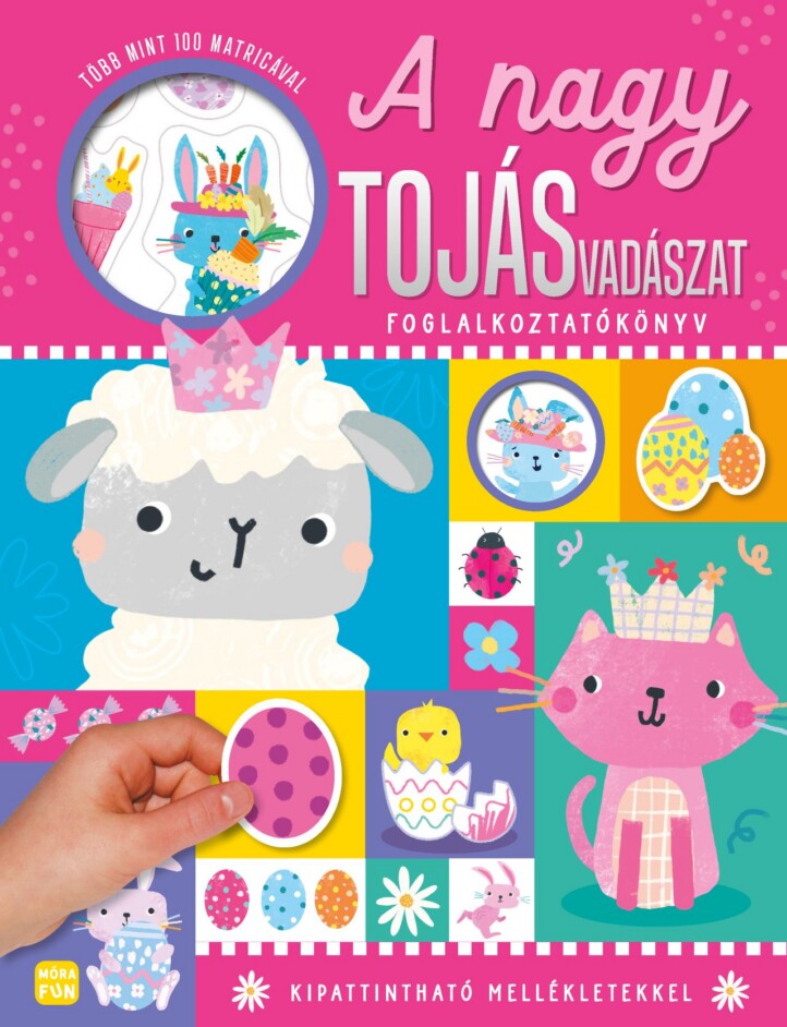 A Nagy Tojásvadászat - Foglalkoztatókönyv Több Mint 100 Matricával