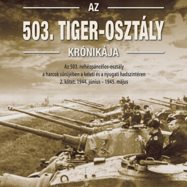 Az 503. Tiger-Osztály Krónikája 2. Kötet