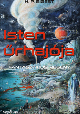 Isten Űrhajója - Fantasztikus! Regény