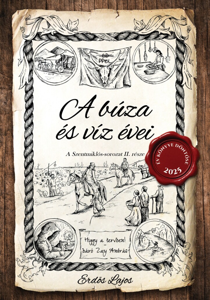 A Búza És Víz Évei - Szentmiklós-Sorozat Ii.