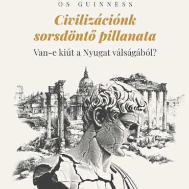 Civilizációnk Sorsdöntő Pillanata - Van E Kiút A Nyugat Válságából?