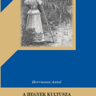 A Hegyek Kultusza Erdély Népeinél