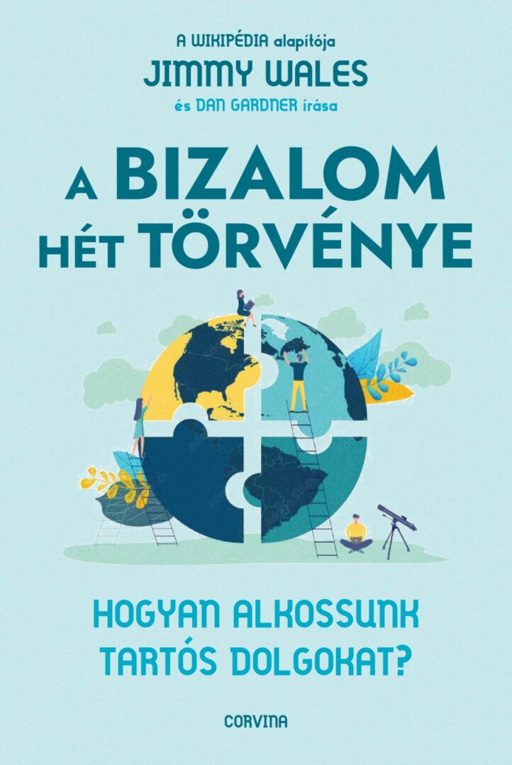 A Bizalom Hét Törvénye  Hogyan Alkossunk Tartós Dolgokat?
