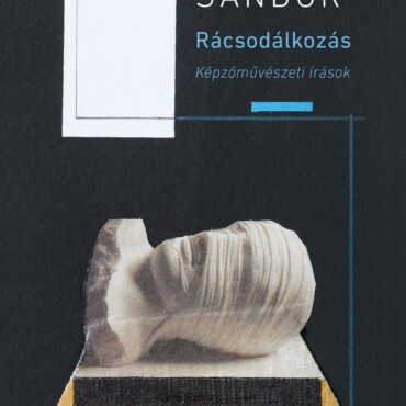 Rácsodálkozás - Képzőművészeti Írások