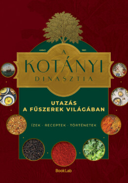A Kotányi Dinasztia - Utazás A Fűszerek Világában