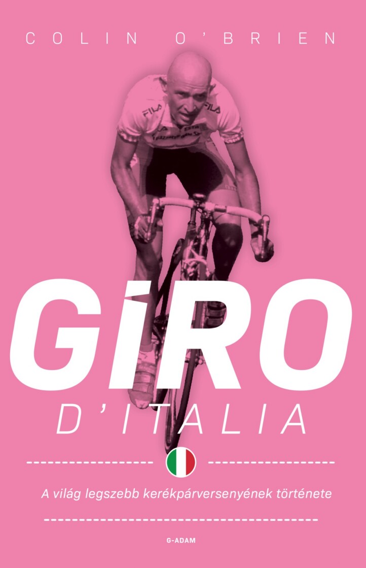 Giro D'Italia - A Világ Legszebb Kerékpárversenyének Története ( 2. Javított )