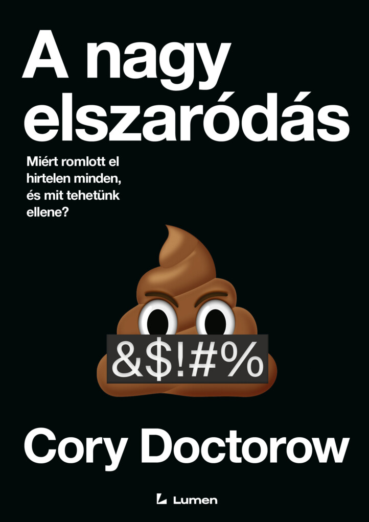 A Nagy Elszaródás - Miért Romlott El Hirtelen Minden, És Mit Tehetünk Ellene?