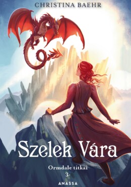 Szelek Vára - Ormdale Titkai 3.