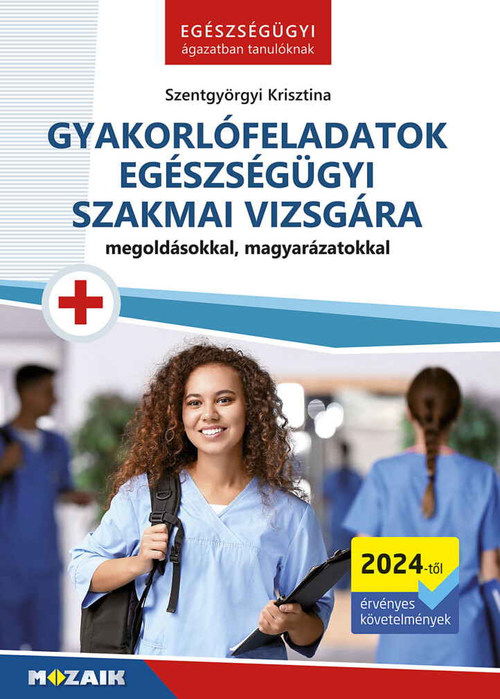 Gyakorlófeladatok Egészségügyi Szakmai Vizsgára (2024-Től)