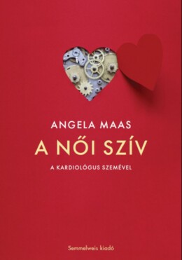 A Női Szív - A Kardiológus Szemével