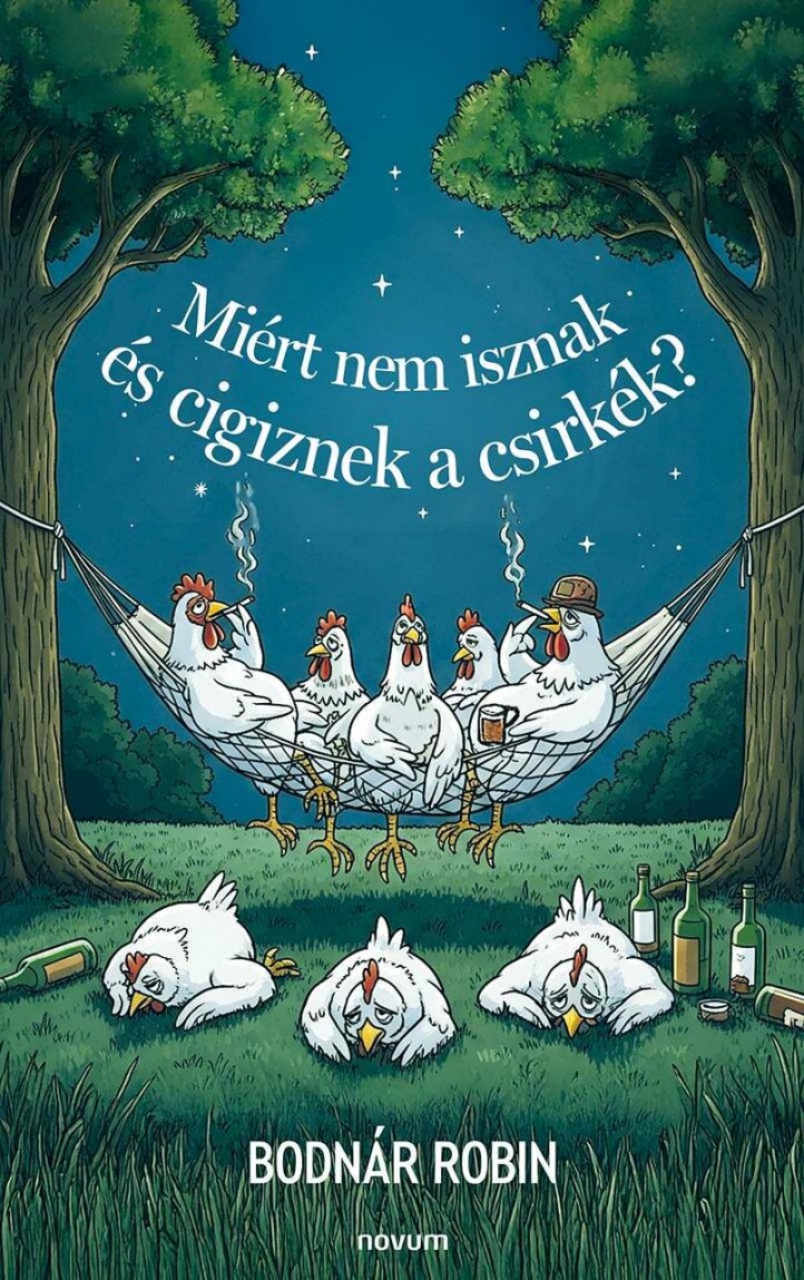 Miért Nem Isznak És Cigiznek A Csirkék?