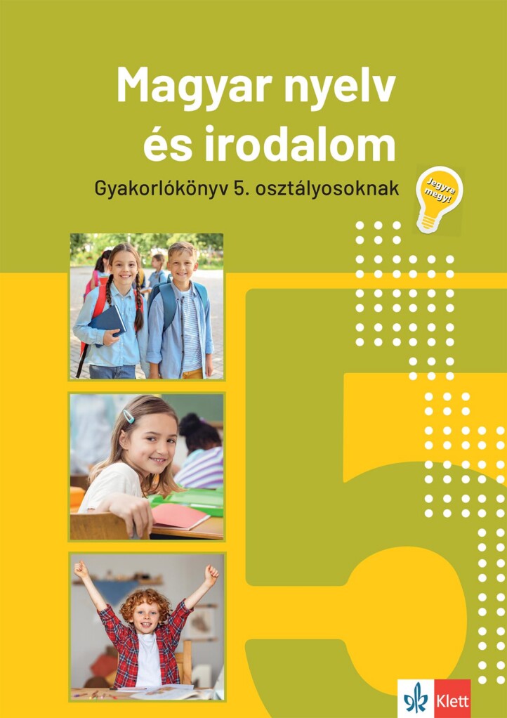 Magyar Nyelv És Irodalom Gyak.könyv 5. Oszt.(2026)-Jegyre Megy!