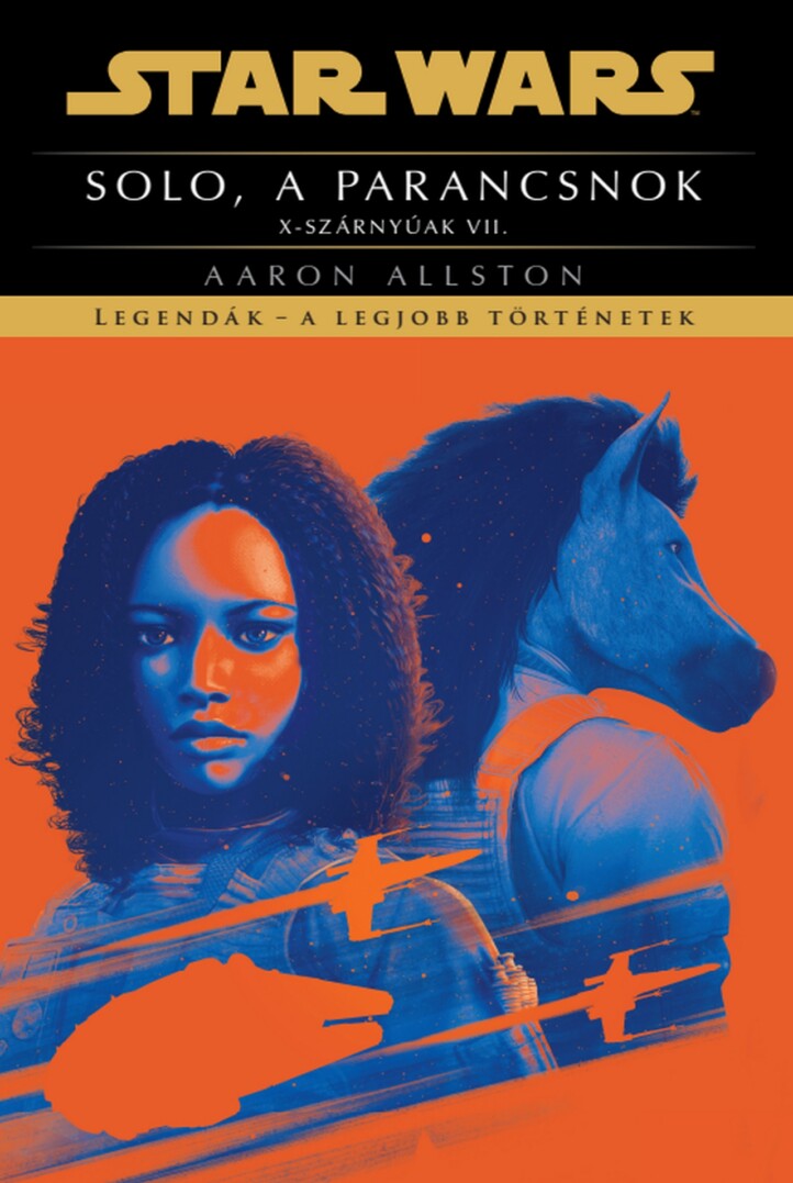 Star Wars: Solo, A Parancsnok - X-Szárnyúak Vii.