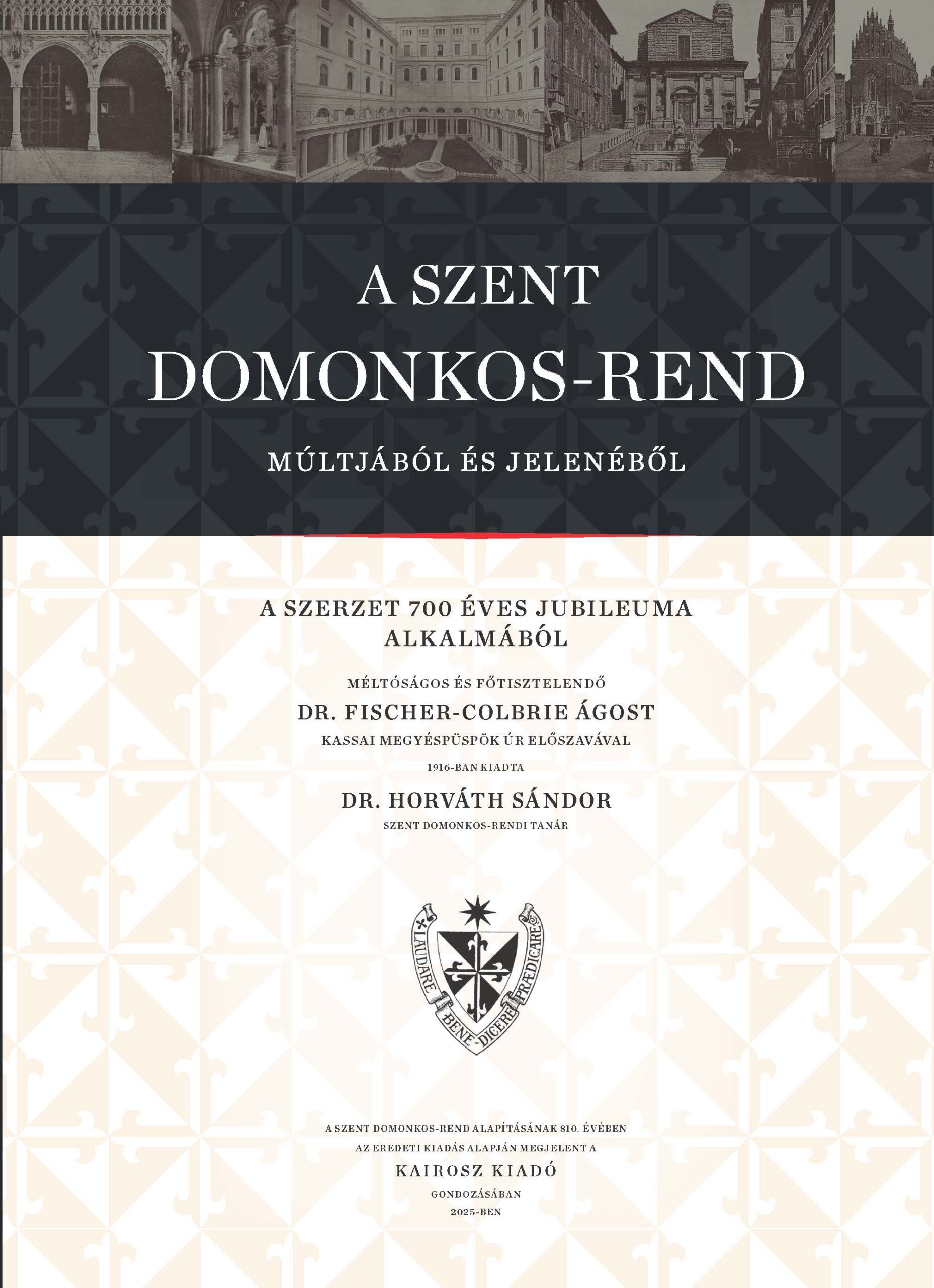 A Szent Domonkos Rend Múltjából És Jelenéből