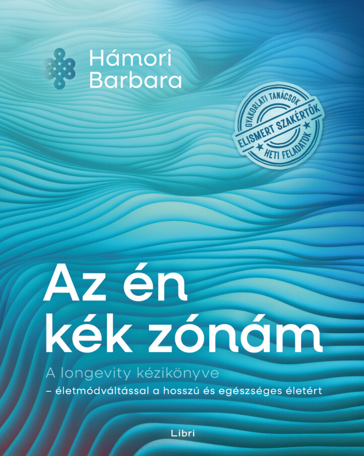 Az Én Kék Zónám - A Longevity Kézikönyve