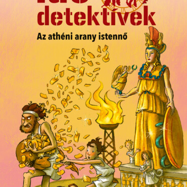 Az Athéni Arany Istennő - Idődetektívek 27. (2. Kiadás)