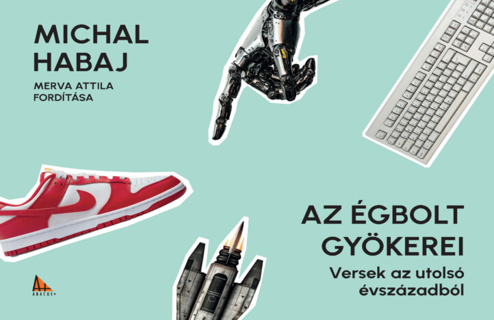 Az Égbolt Gyökerei - Versek Az Utolsó Évszázadból