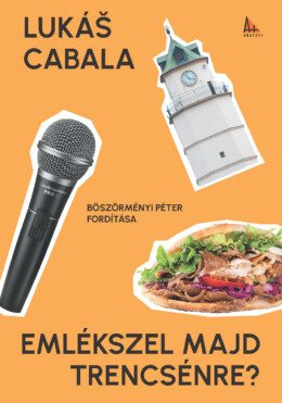 Emlékszel Majd Trencsénre?