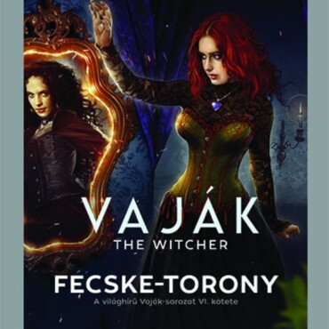 Vaják-The Witcher Vi. - Fecske-Torony