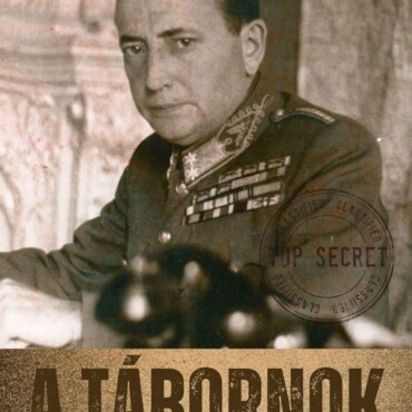 A Tábornok - Vitéz Bakay Szilárd Magyar Királyi Honvéd Altábornagy Emlékére