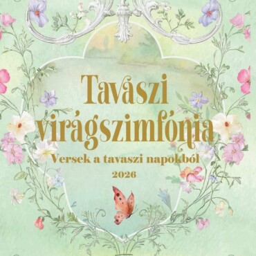 Tavaszi Virágszimfónia - Versek A Tavaszi Napokból 2026
