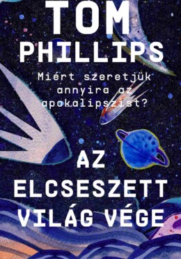 Az Elcseszett Világ Vége - Miért Szeretjük Annyira Az Apokalipszist?