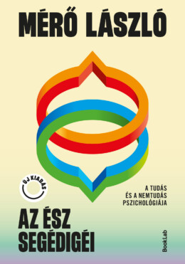 Az Ész Segédigéi - A Tudás És A Nemtudás Pszichológiája - Új Kiadás